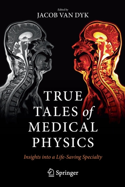 True Tales of Medical Physics