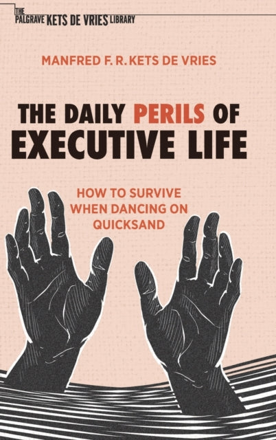 Book cover of: Daily Perils of Executive Life. By: Manfred F. R. Kets de Vries