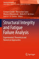 Book cover of: Structural Integrity and Fatigue Failure Analysis. By: Grzegorz Lesiuk