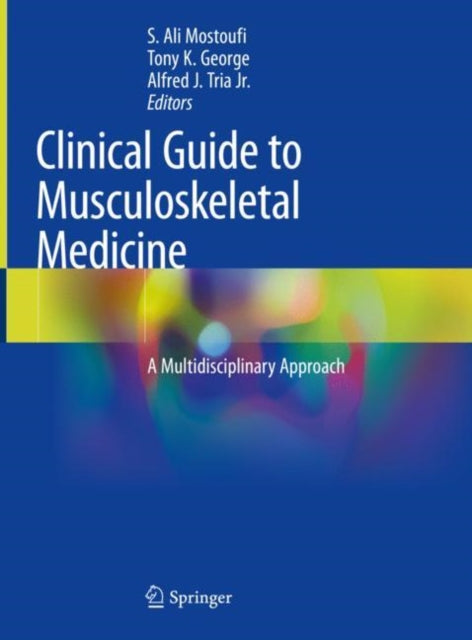 Book cover of: Clinical Guide to Musculoskeletal Medicine. By: S. Ali Mostoufi