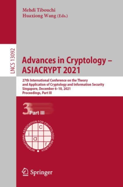 Book cover of: Advances in Cryptology – ASIACRYPT 2021. By: Mehdi Tibouchi