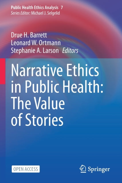 Book cover of: Narrative Ethics in Public Health: The Value of Stories. By: Drue H. Barrett