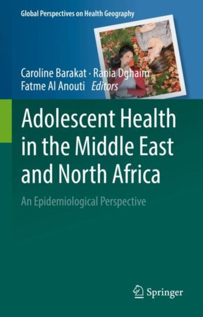 Book cover of: Adolescent Health in the Middle East and North Africa. By: Caroline Barakat