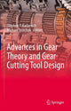 Book cover of: Advances in Gear Theory and Gear Cutting Tool Design. By: Stephen P. Radzevich