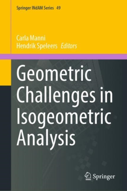 Book cover of: Geometric Challenges in Isogeometric Analysis. By: Carla Manni