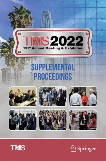 Book cover of: TMS 2022 151st Annual Meeting & Exhibition Supplemental Proceedings. By: Metals & Materials Society The Minerals