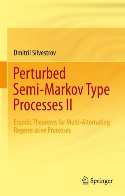 Book cover of: Perturbed Semi-Markov Type Processes II. By: Dmitrii Silvestrov