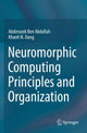 Book cover of: Neuromorphic Computing Principles and Organization. By: Abderazek Ben Abdallah