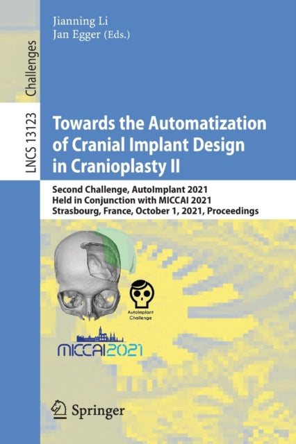 Book cover of: Towards the Automatization of Cranial Implant Design in Cranioplasty II. By: Jianning Li