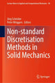 Book cover of: Non-standard Discretisation Methods in Solid Mechanics. By: Jörg Schröder