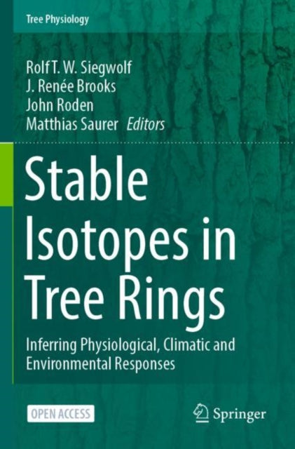 Book cover of: Stable Isotopes in Tree Rings. By: Rolf T. W. Siegwolf