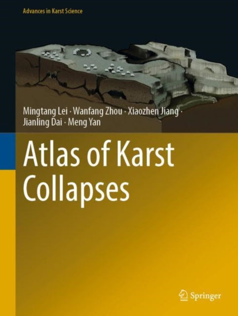 Book cover of: Atlas of Karst Collapses. By: Mingtang Lei