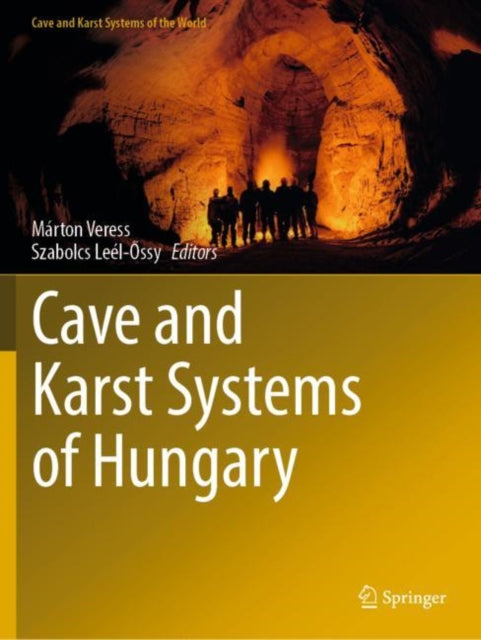 Book cover of: Cave and Karst Systems of Hungary. By: Márton Veress
