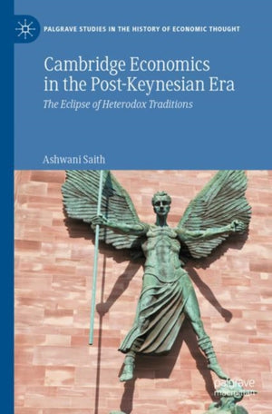 Cambridge Economics in the Post-Keynesian Era