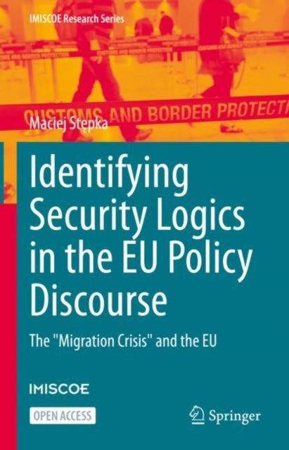 Book cover of: Identifying Security Logics in the EU Policy Discourse. By: Maciej Stępka
