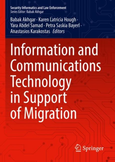 Book cover of: Information and Communications Technology in Support of Migration. By: Babak Akhgar