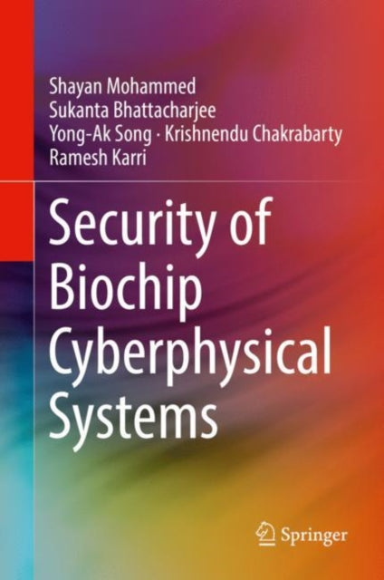 Book cover of: Security of Biochip Cyberphysical Systems. By: Shayan Mohammed