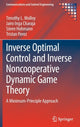 Book cover of: Inverse Optimal Control and Inverse Noncooperative Dynamic Game Theory. By: Timothy L. Molloy