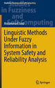 Book cover of: Linguistic Methods Under Fuzzy Information in System Safety and Reliability Analysis. By: Mohammad Yazdi