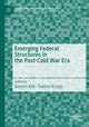 Book cover of: Emerging Federal Structures in the Post-Cold War Era. By: Soeren Keil