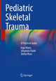 Book cover of: Pediatric Skeletal Trauma. By: Ingo Marzi