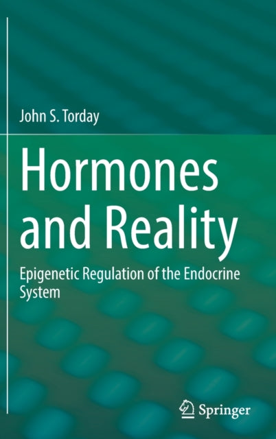 Book cover of: Hormones and Reality. By: John S. Torday