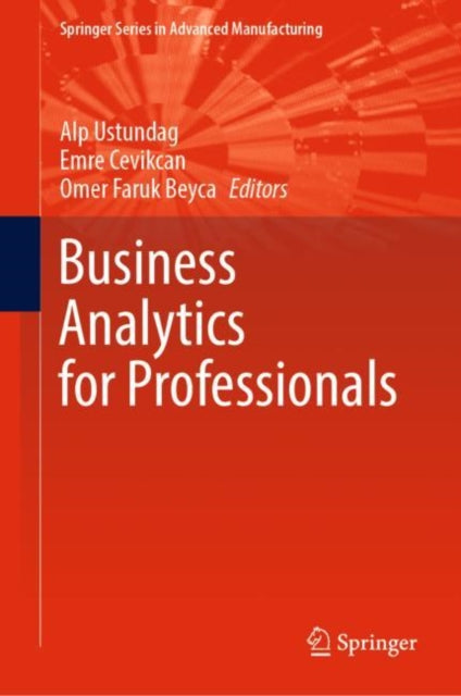 Book cover of: Business Analytics for Professionals. By: Alp Ustundag