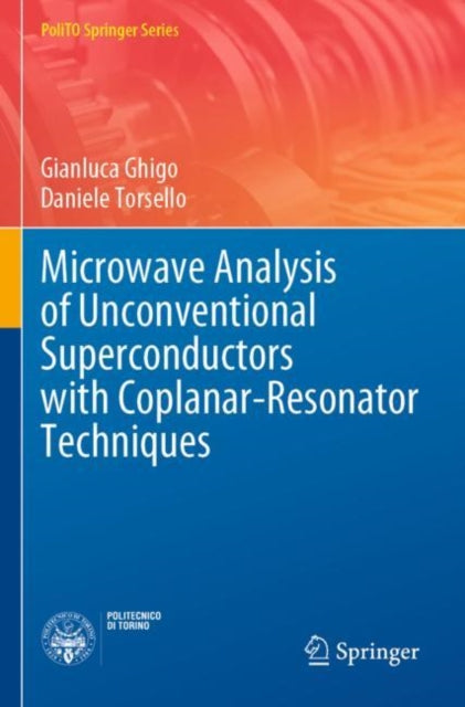 Book cover of: Microwave Analysis of Unconventional Superconductors with Coplanar-Resonator Techniques. By: Gianluca Ghigo