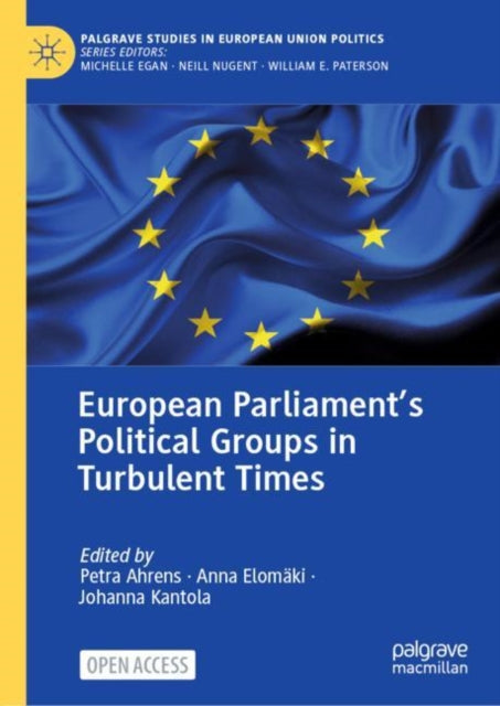 Book cover of: European Parliament’s Political Groups in Turbulent Times. By: Petra Ahrens