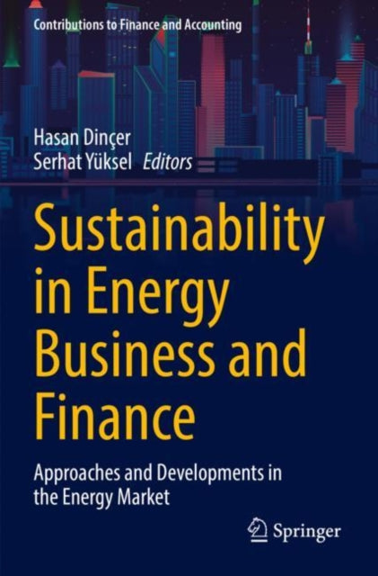 Book cover of: Sustainability in Energy Business and Finance. By: Hasan Dinçer