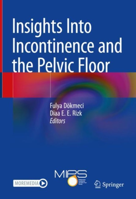 Book cover of: Insights Into Incontinence and the Pelvic Floor. By: Fulya Dökmeci