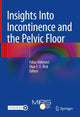 Book cover of: Insights Into Incontinence and the Pelvic Floor. By: Fulya Dökmeci