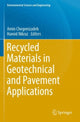 Book cover of: Recycled Materials in Geotechnical and Pavement Applications. By: Amin Chegenizadeh