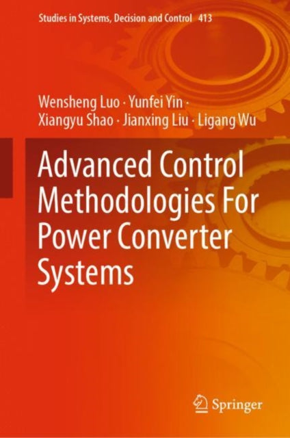 Book cover of: Advanced Control Methodologies For Power Converter Systems. By: Wensheng Luo