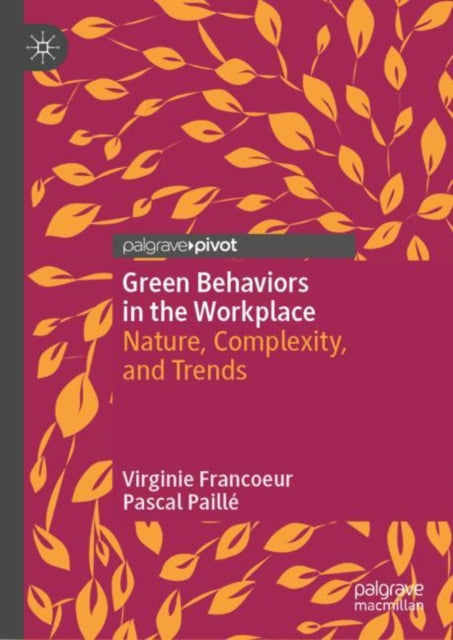 Book cover of: Green Behaviors in the Workplace. By: Virginie Francoeur