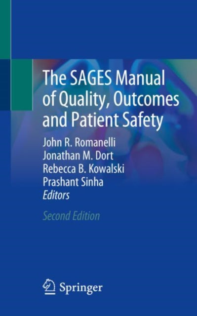 Book cover of: SAGES Manual of Quality, Outcomes and Patient Safety. By: John R. Romanelli
