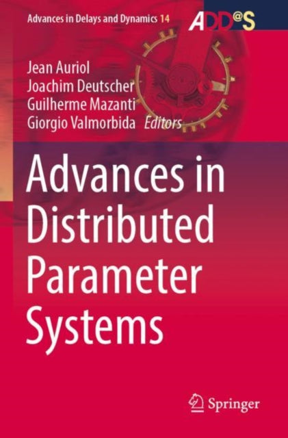 Book cover of: Advances in Distributed Parameter Systems. By: Jean Auriol