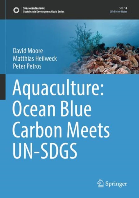 Book cover of: Aquaculture: Ocean Blue Carbon Meets UN-SDGS. By: David Moore