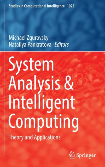 Book cover of: System Analysis & Intelligent Computing. By: Michael Zgurovsky