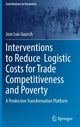 Book cover of: Interventions to Reduce  Logistic Costs for Trade Competitiveness and Poverty. By: Jose Luis Guasch
