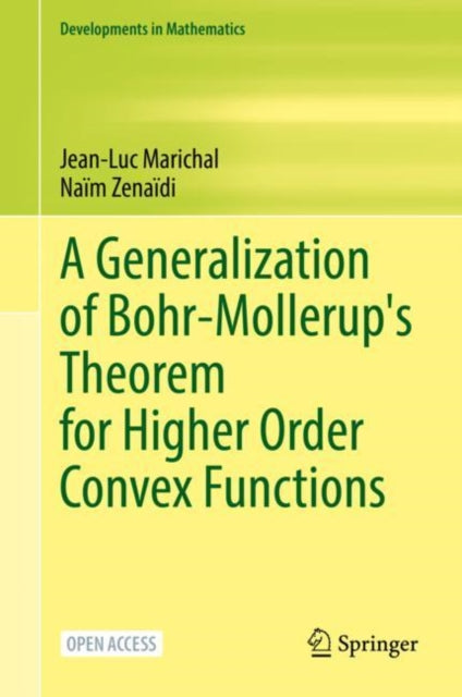 Book cover of: Generalization of Bohr-Mollerup's Theorem for Higher Order Convex Functions. By: Jean-Luc Marichal