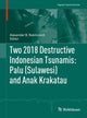 Book cover of: Two 2018 Destructive Indonesian Tsunamis: Palu (Sulawesi) and Anak Krakatau. By: Alexander B. Rabinovich