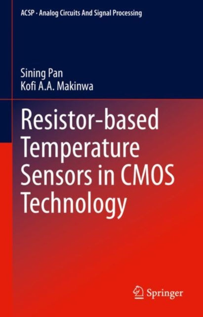 Book cover of: Resistor-based Temperature Sensors in CMOS Technology. By: Sining Pan