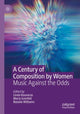 Book cover of: Century of Composition by Women. By: Linda Kouvaras