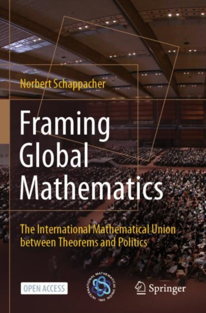 Book cover of: Framing Global Mathematics. By: Norbert Schappacher