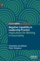 Book cover of: Negative Capability in Leadership Practice. By: Charlotte von Bülow