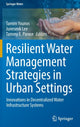 Book cover of: Resilient Water Management Strategies in Urban Settings. By: Tamim Younos