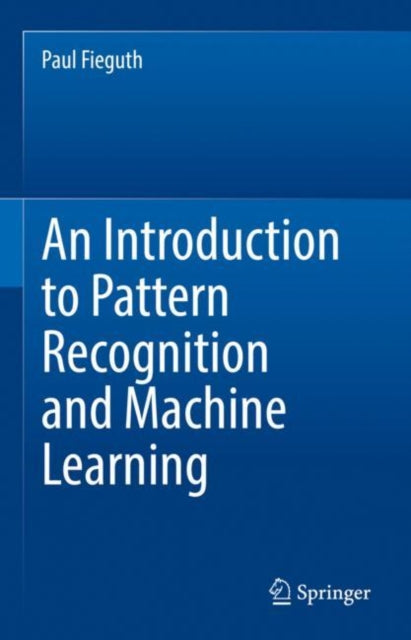 Book cover of: Introduction to Pattern Recognition and Machine Learning. By: Paul Fieguth