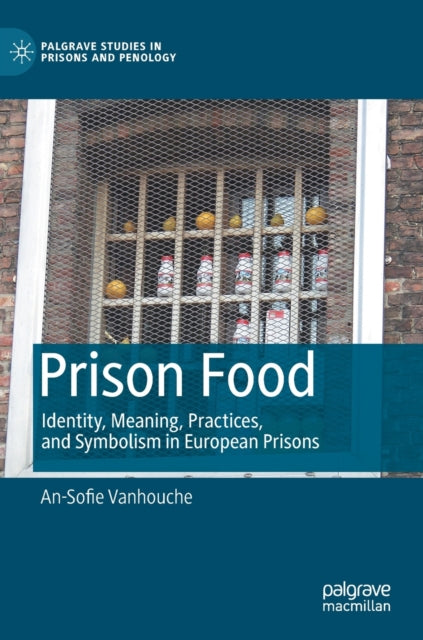 Book cover of: Prison Food. By: An-Sofie Vanhouche