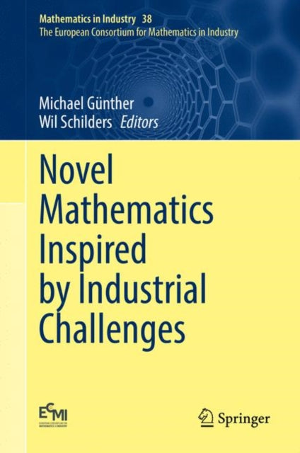 Book cover of: Novel Mathematics Inspired by Industrial Challenges. By: Michael Günther